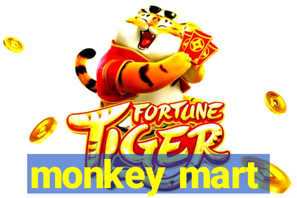 monkey mart